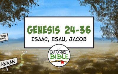 Genesis 24-36 | Isaac, Esau and Jacob