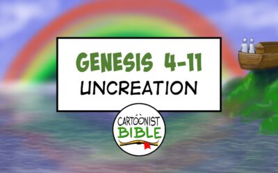 Genesis 4-11 | Uncreation