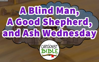 A Blind Man, A Good Shepherd, and Ash Wednesday
