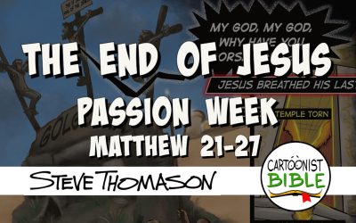 The End of Jesus | The Passion Week in Matthew 21-27