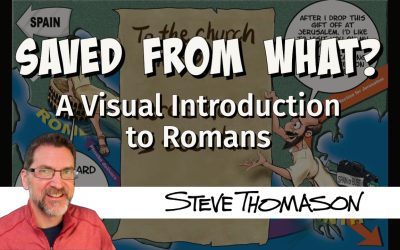 Saved From What? | A Visual Introduction to Romans
