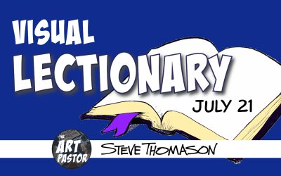 Visual Lectionary July 21