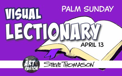 A Visual Lectionary for Palm Sunday, April 13, 2025