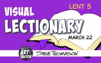 Visual Lectionary for March 22, 2026 | Lent 5