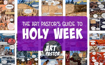 The Art Pastor’s Guide to Holy Week
